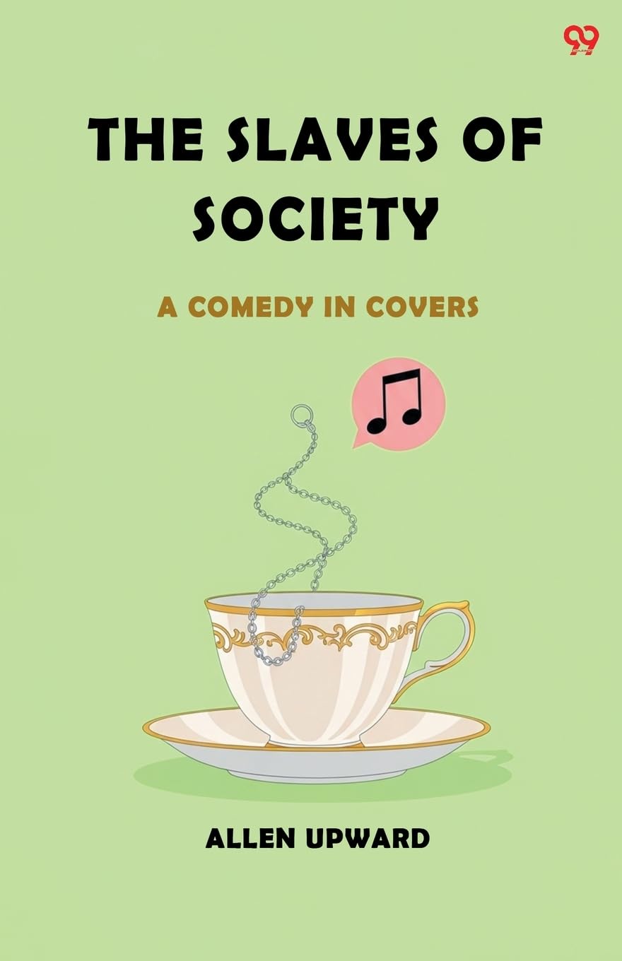 The Slaves Of Society A Comedy In Covers Contemporary literature