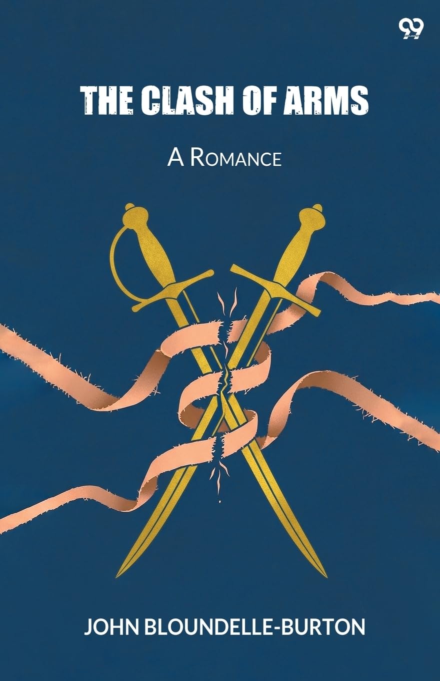The Clash Of Arms A Romance Action & Adventure