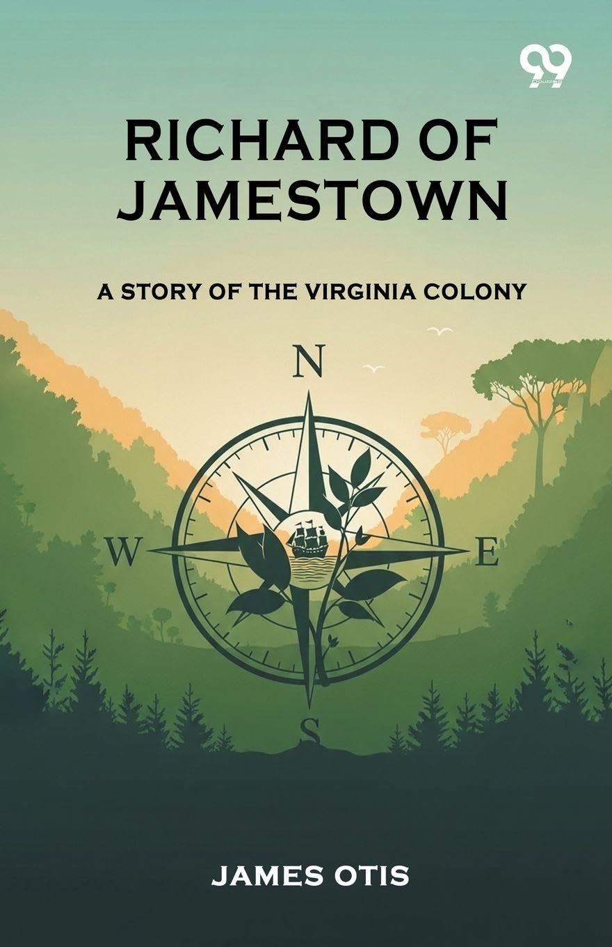 Richard Of Jamestown A Story Of The Virginia Colony Parents & Children