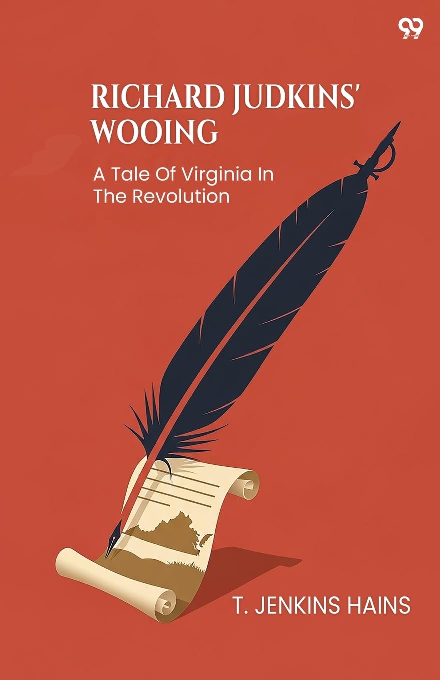 Richard Judkins' Wooing A Tale Of Virginia In The Revolution Action & Adventure