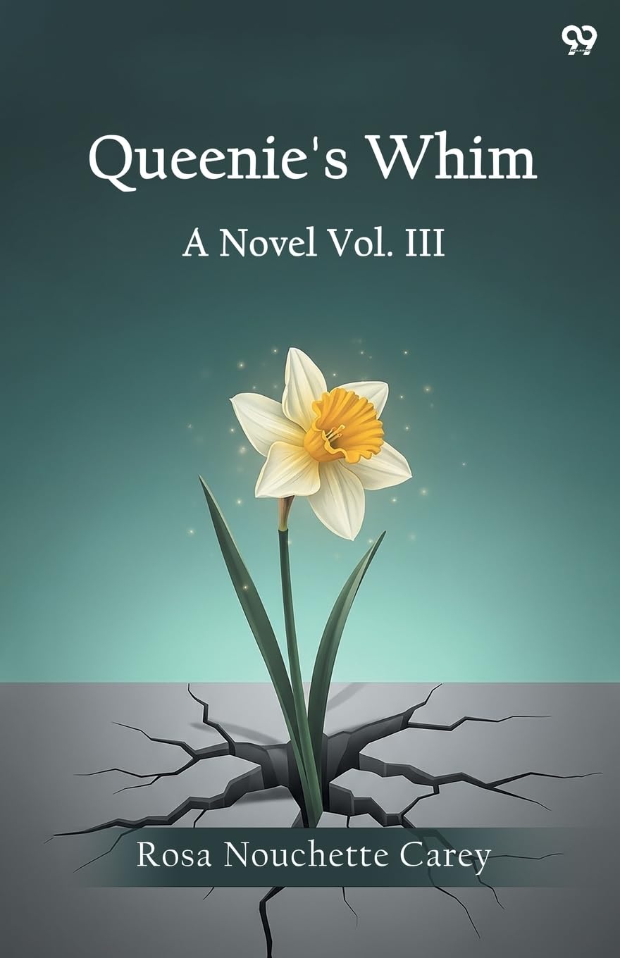 Queenie's Whim A Novel Vol. III Historical Fiction