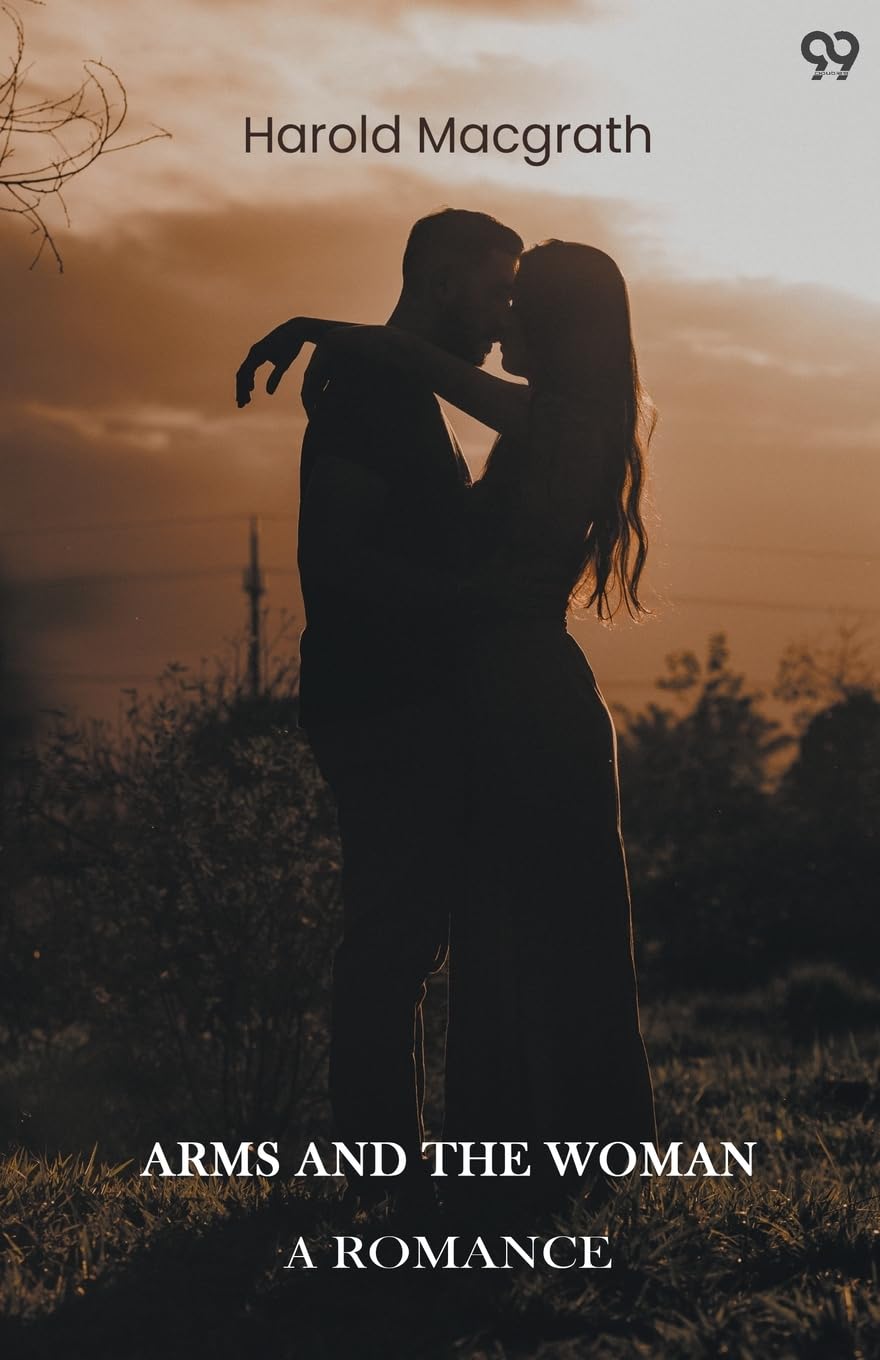 Arms And The Woman A Romance Parents & Children