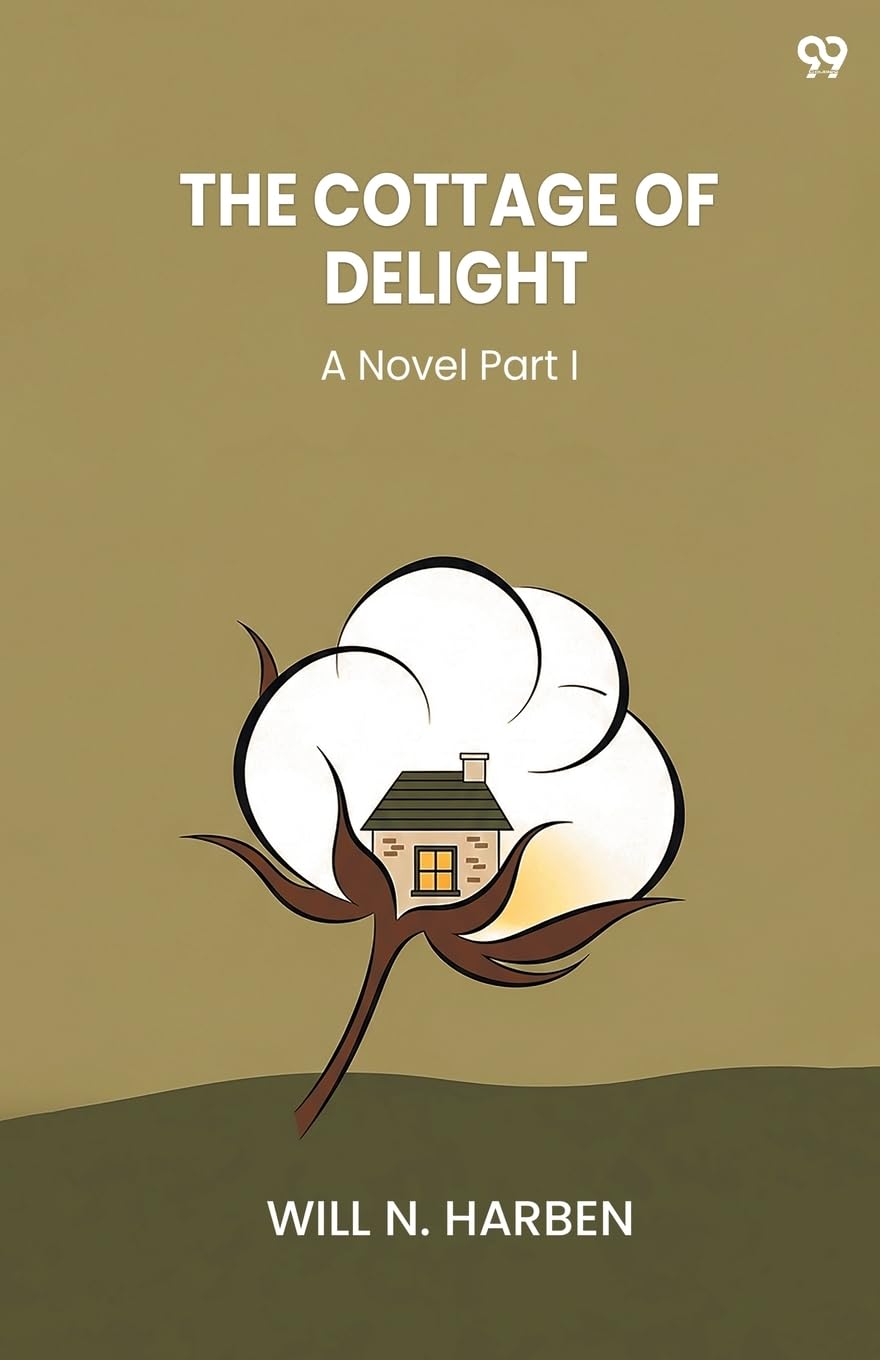 The Cottage Of Delight A Novel Part I Contemporary literature
