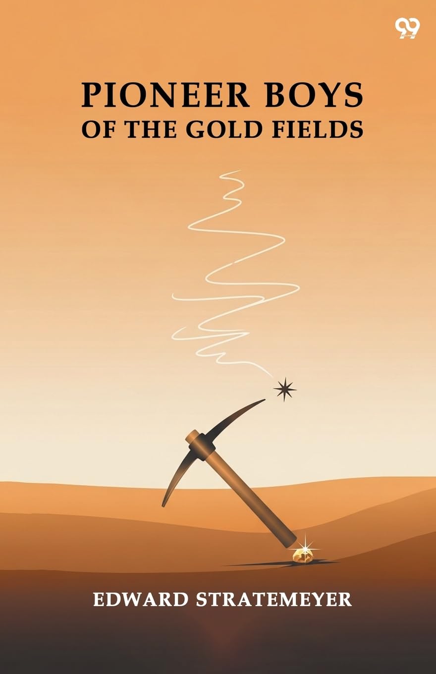 Pioneer Boys Of The Gold Fields Contemporary literature