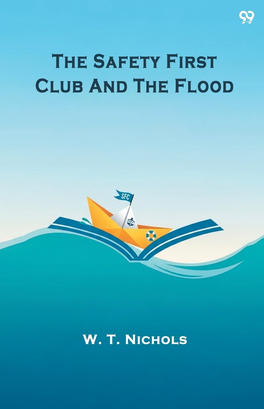 The Safety First Club And The Flood Parents & Children
