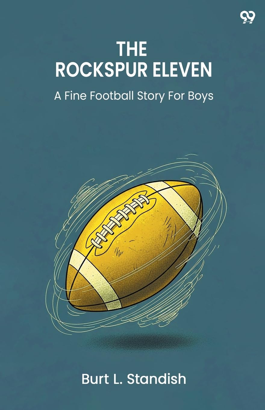 The Rockspur Eleven A Fine Football Story For Boys Contemporary literature