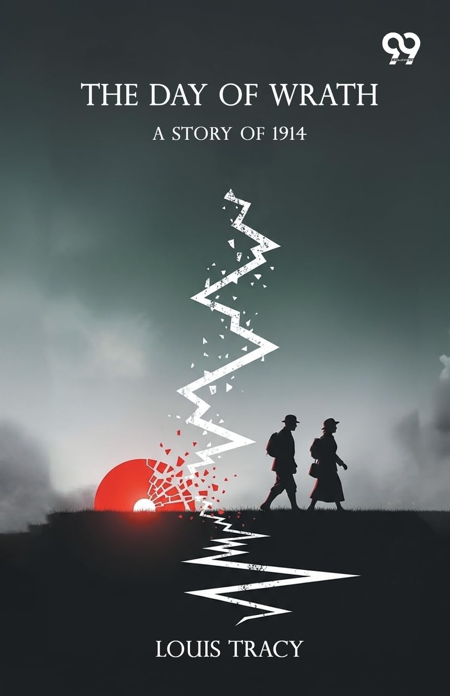 The Day Of Wrath A Story Of 1914 Parents & Children