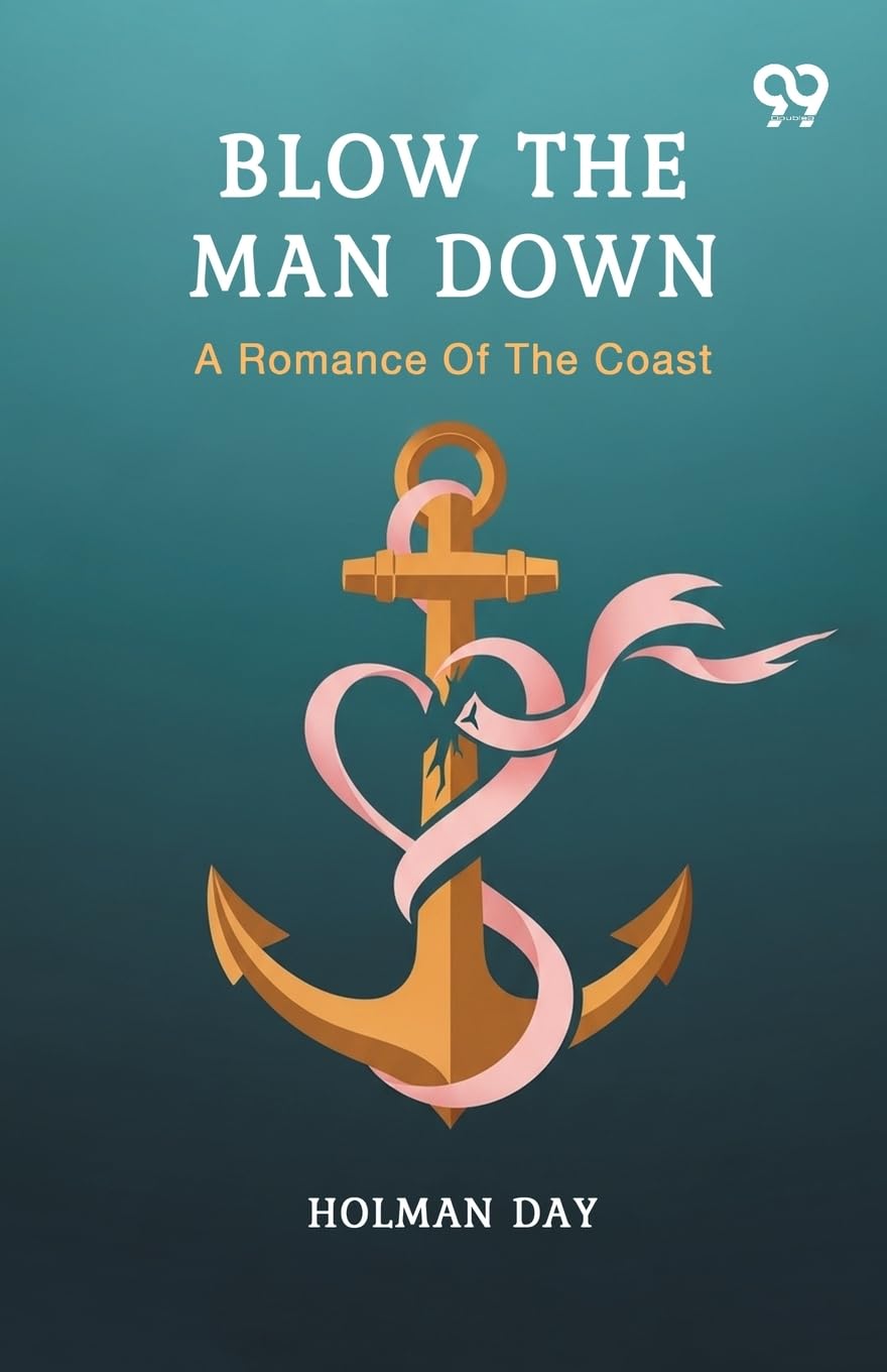 Blow The Man Down A Romance Of The Coast Parents & Children