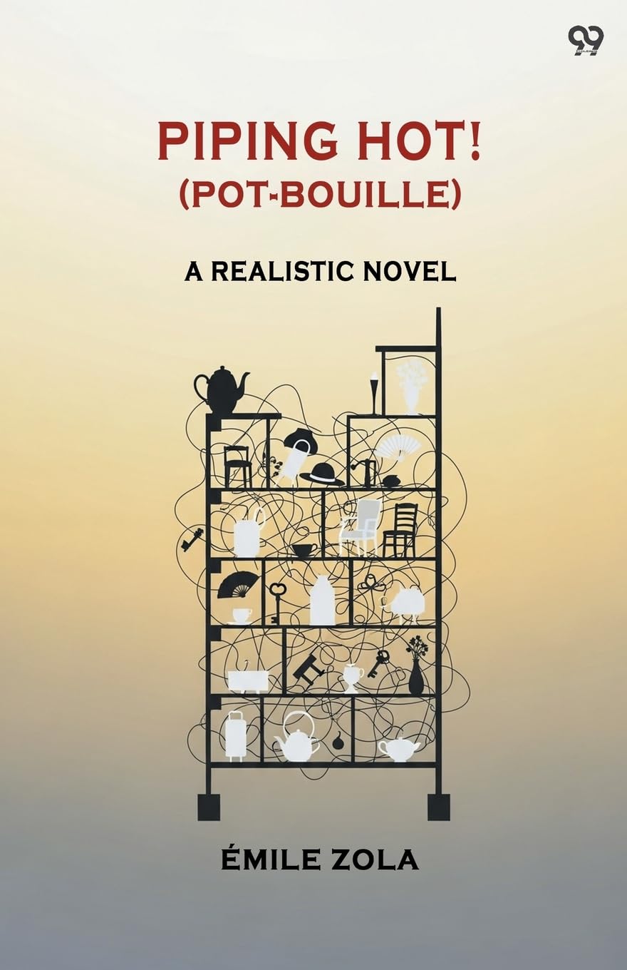 Piping Hot! (Pot-Bouille) A Realistic Novel Contemporary literature