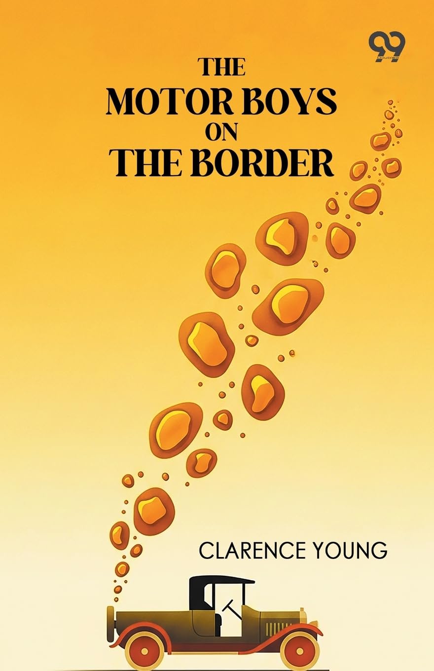 The Motor Boys On The Border Novels & Short Stories