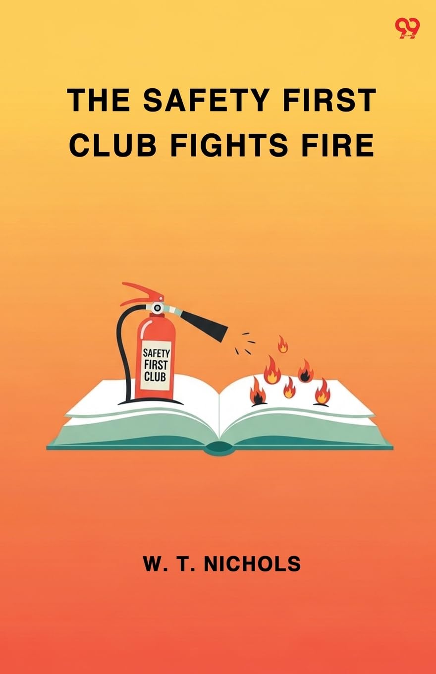 The Safety First Club Fights Fire Parents & Children
