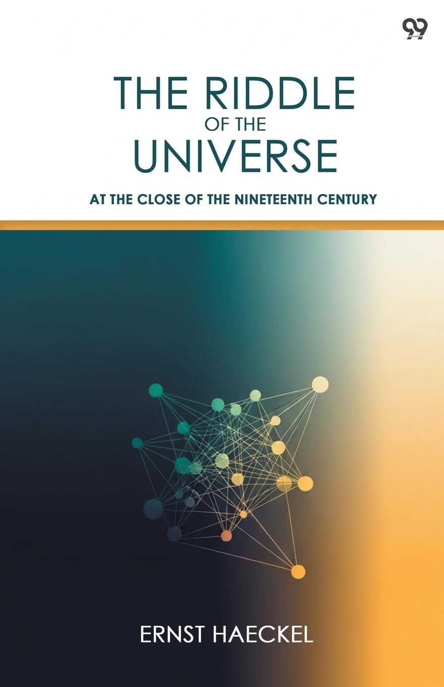 The Riddle Of The Universe At The Close Of The Nineteenth Century Natural Sciences