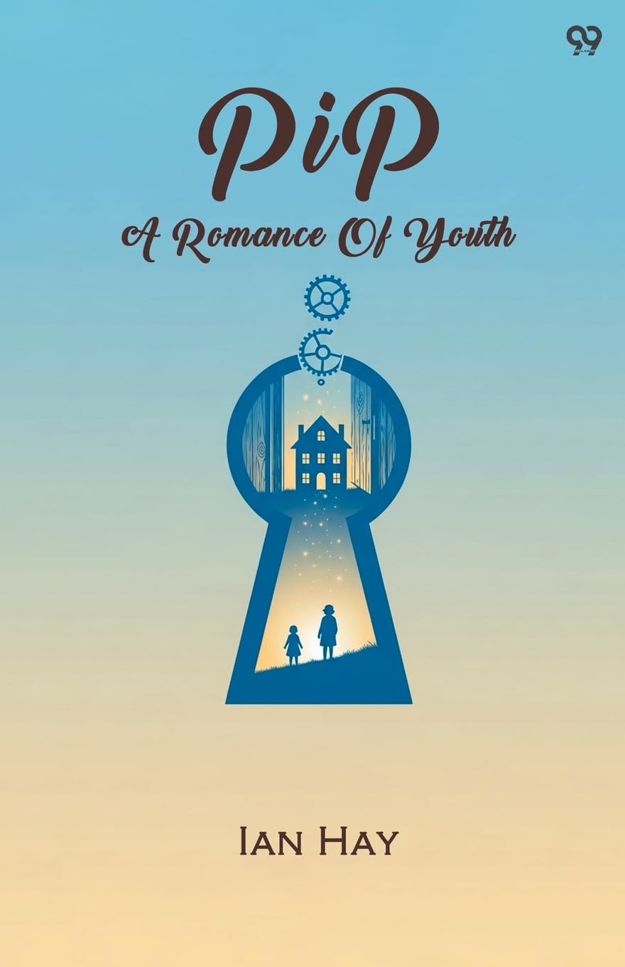 Pip A Romance Of Youth Novels & Short Stories