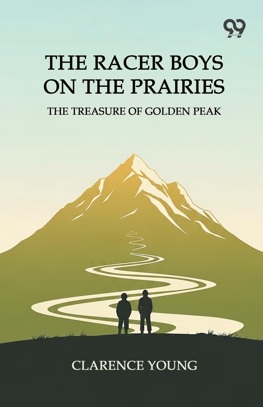 The Racer Boys On The Prairies The Treasure Of Golden Peak Action & Adventure