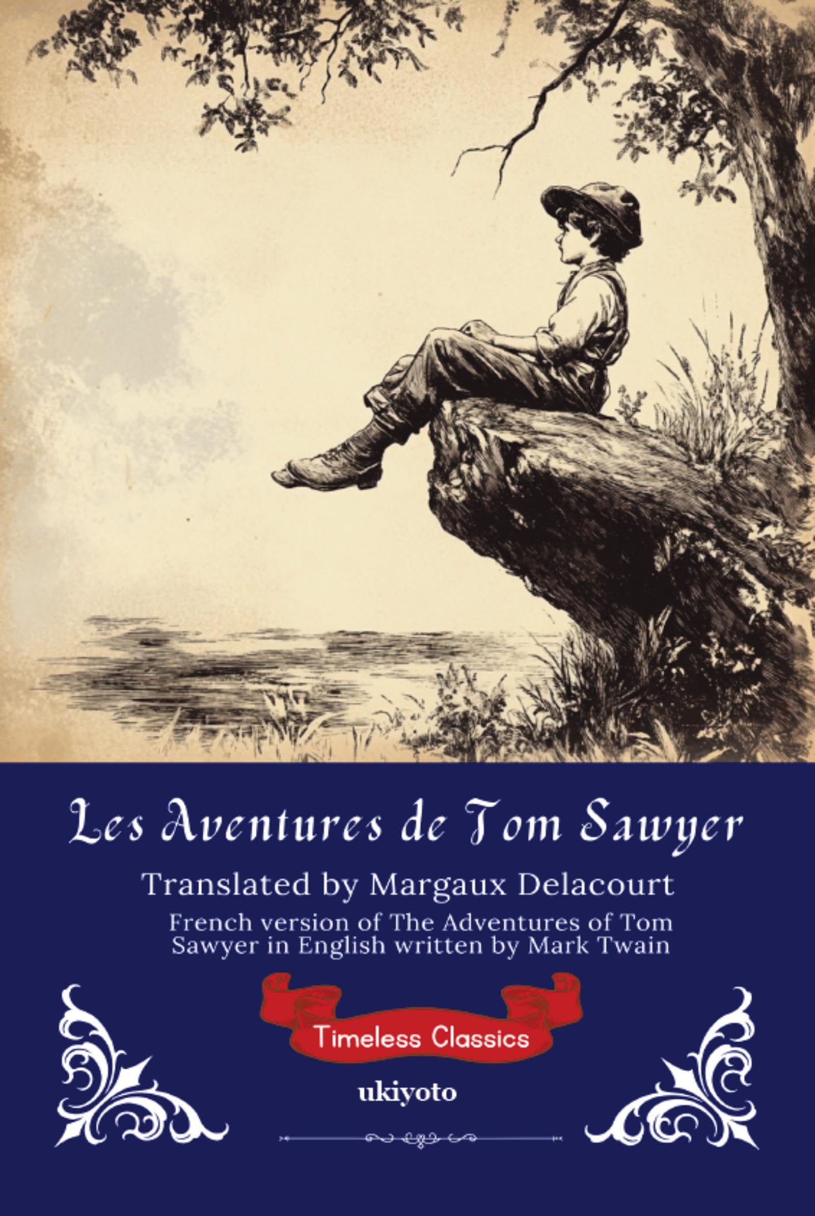 Les Aventures de Tom Sawyer | French Translation of The Adventures of Tom Sawyer Classics