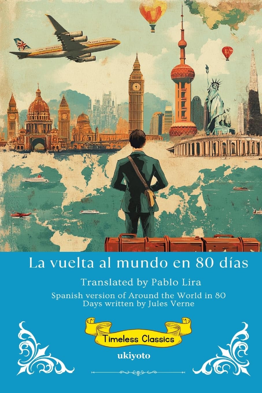 La vuelta al mundo en 80 días | Spanish Version of Around the World in 80 Days Classics