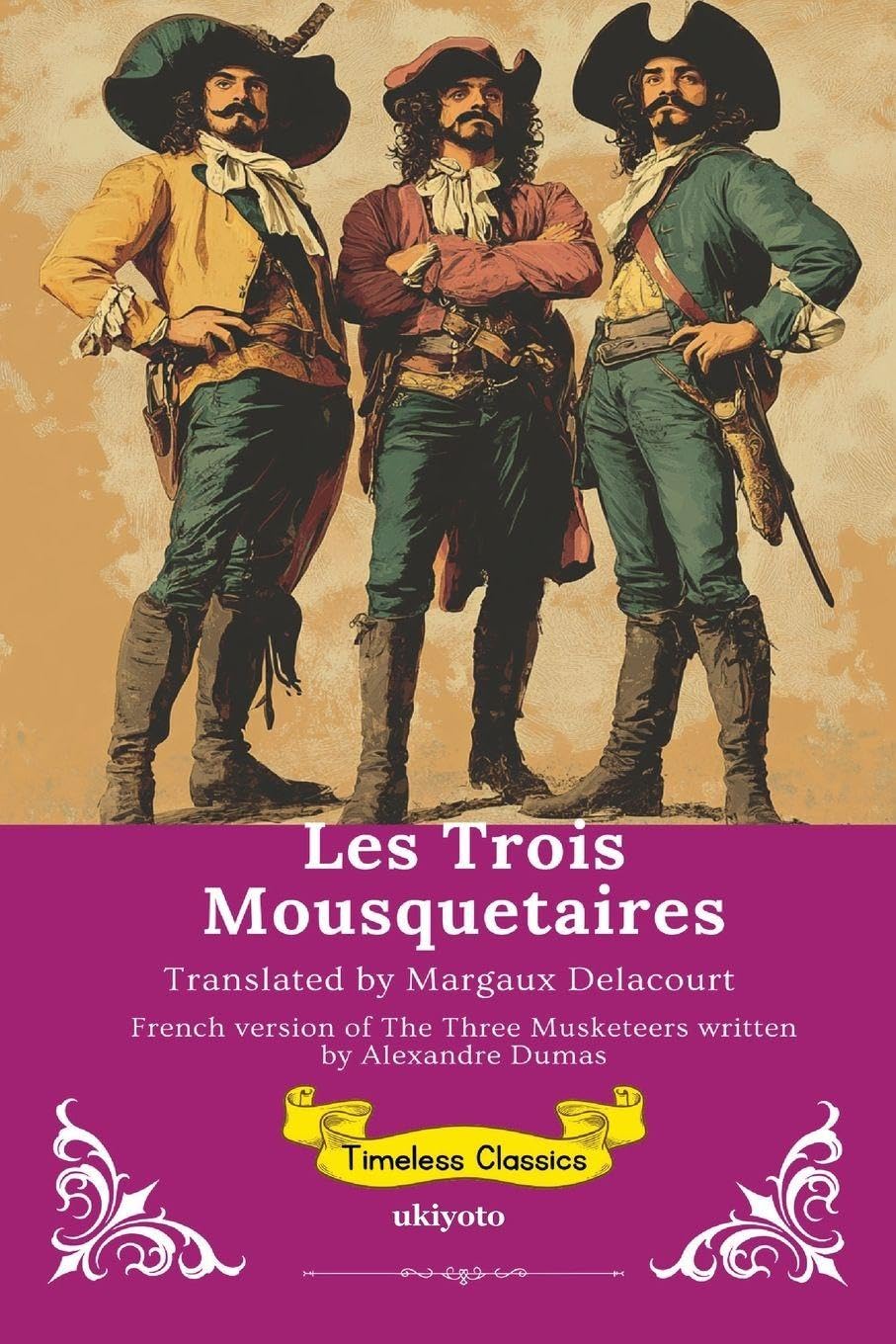 Les Trois Mousquetaires | French Translation of The Three Musketeers Classics