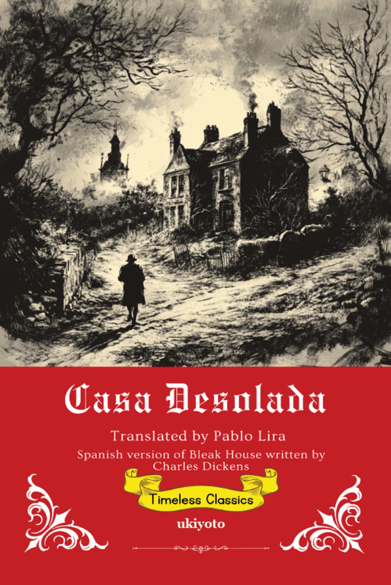 Casa Desolada | Spanish Translation of Bleak House Classics
