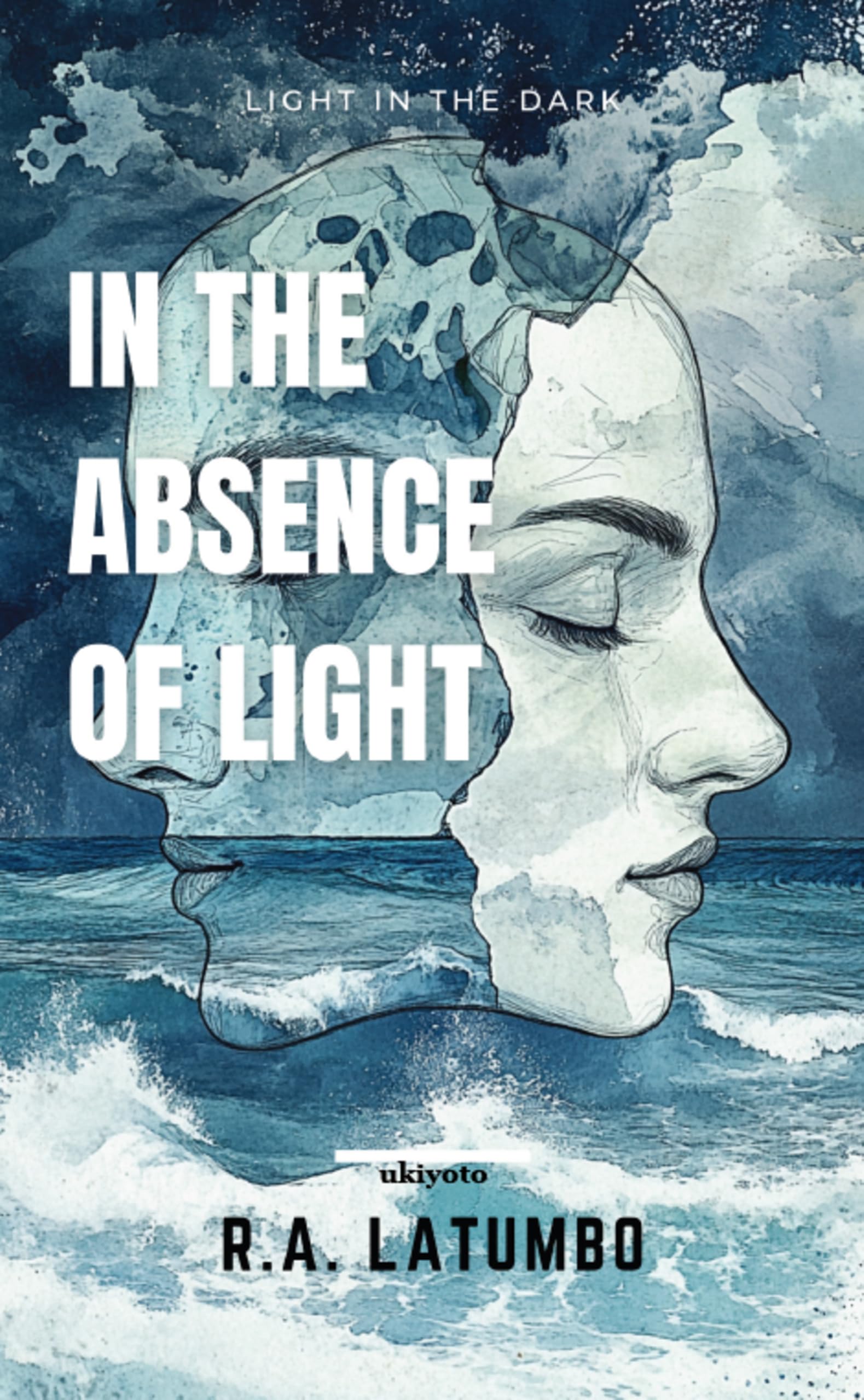 In The Absence of Light | Light In The Dark Contemporary literature