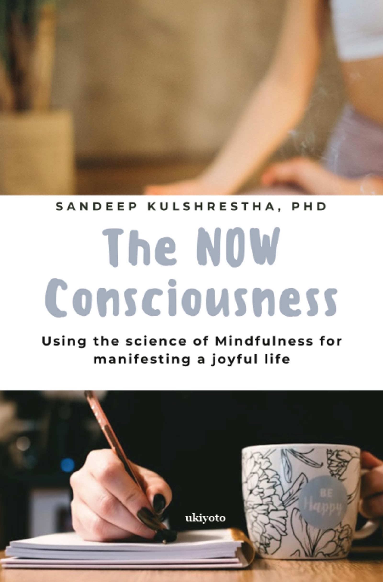 The NOW Consciousness | Using the Science of Mindfulness for Manifesting a Joyful Life Parents & Children