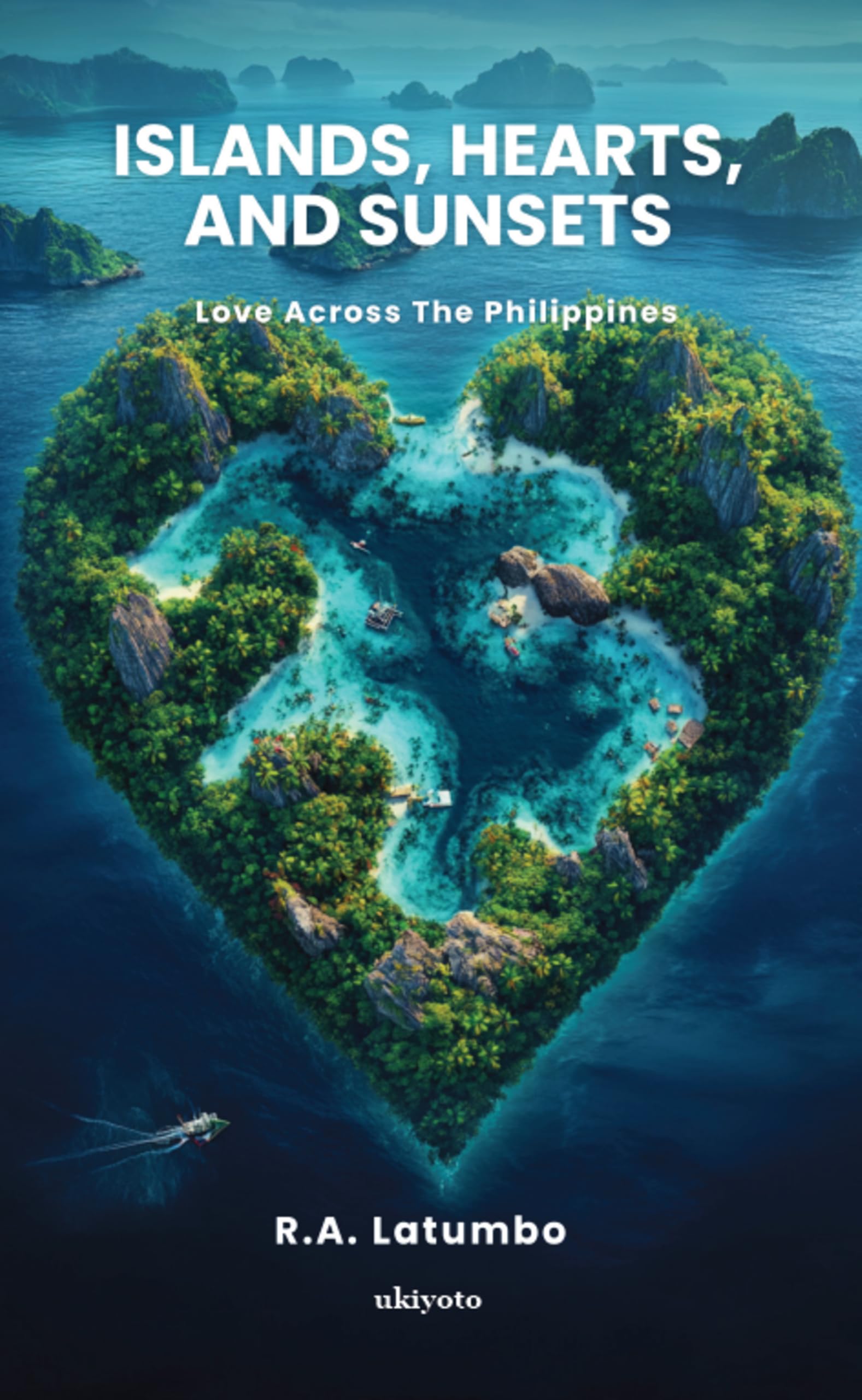 Islands, Hearts, and Sunsets | Love Across The Philippines Contemporary literature