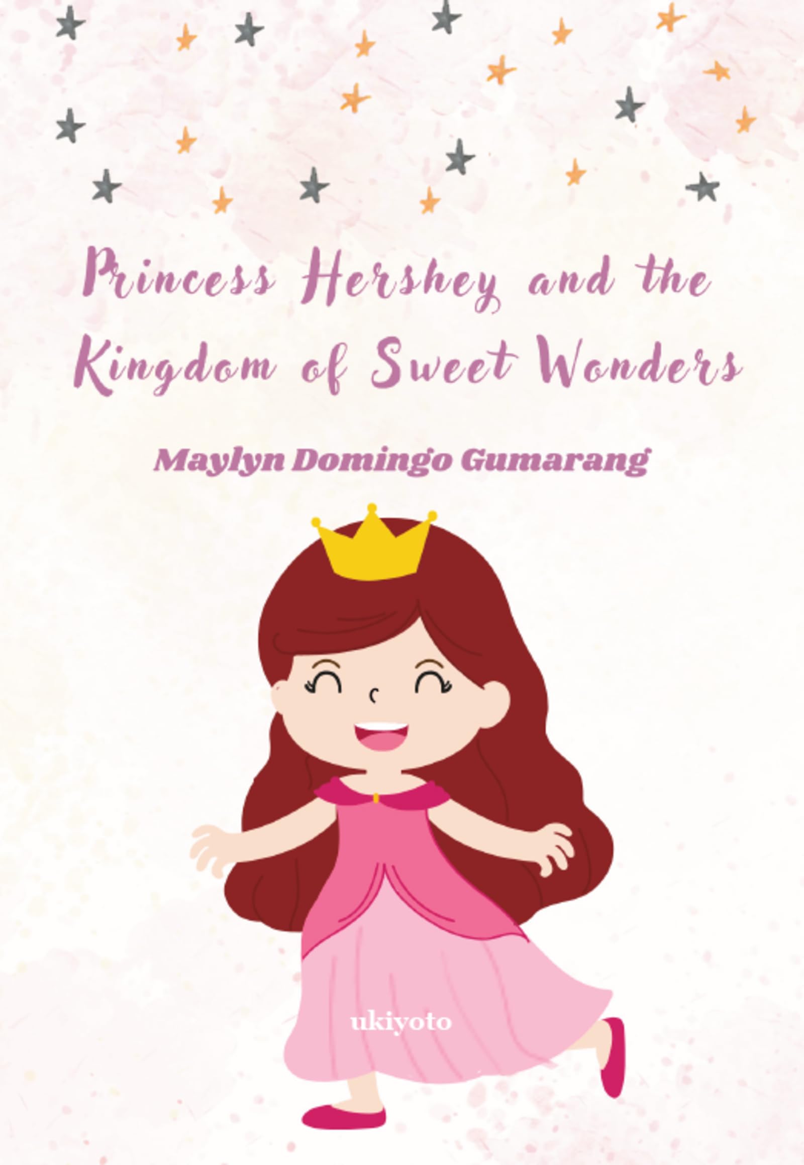 Princess Hershey and the Kingdom of Sweet Wonders | A Magical Tale of Courage, Friendship, and the Sweetest Love Fiction