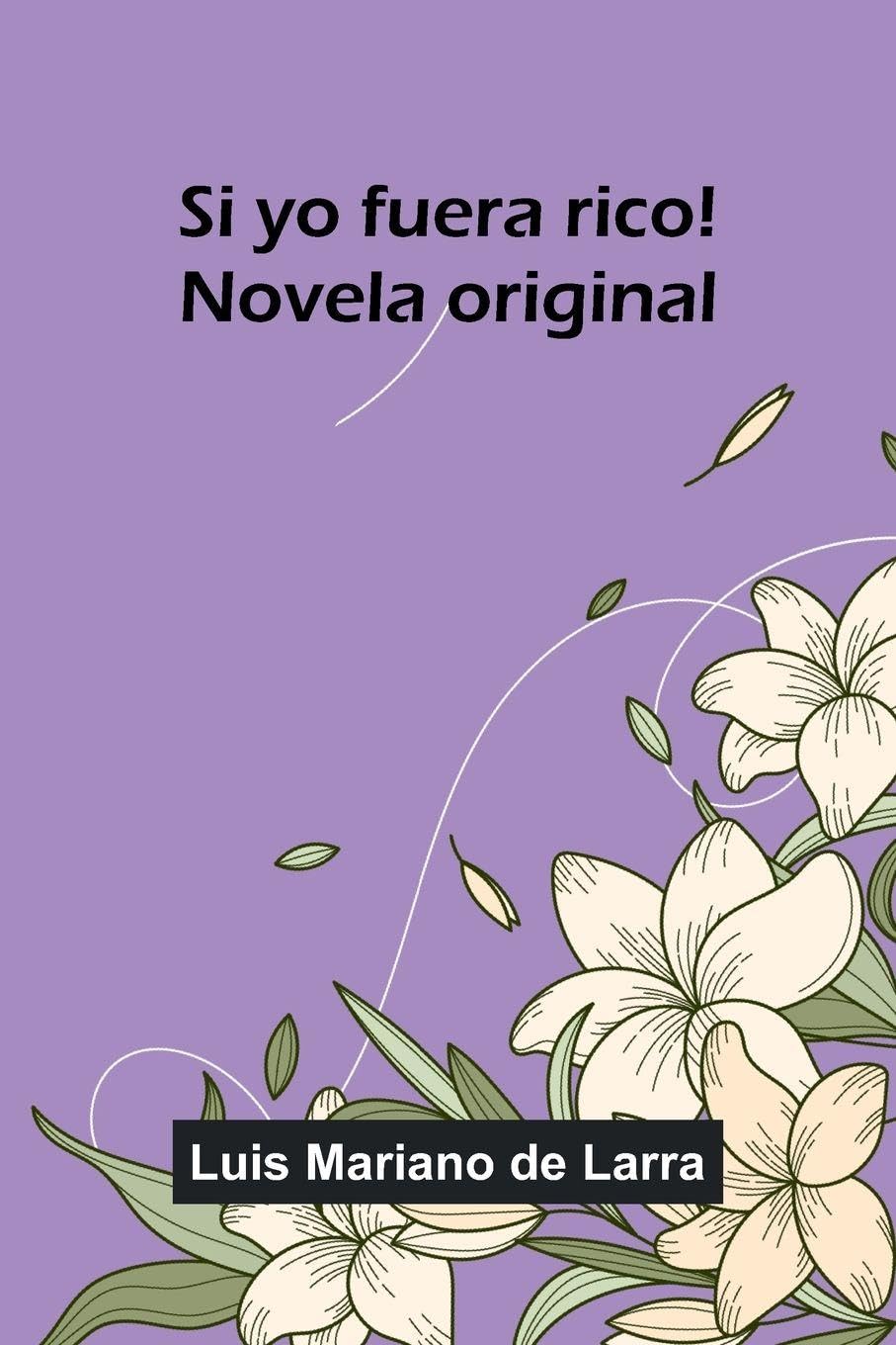 Si Yo Fuera Rico! Novela Original Lifestyle