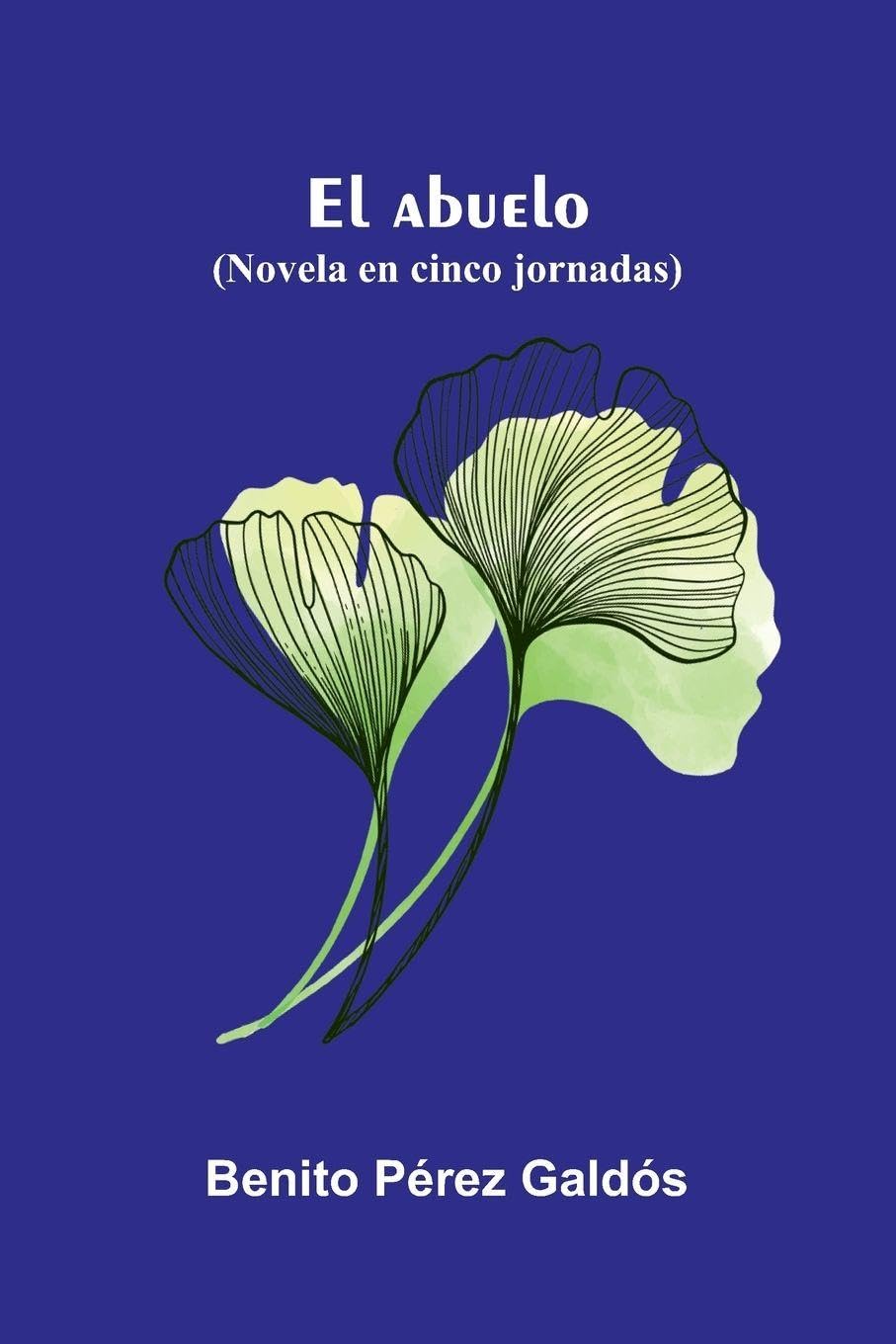 El Abuelo (Novela En Cinco Jornadas) Contemporary literature