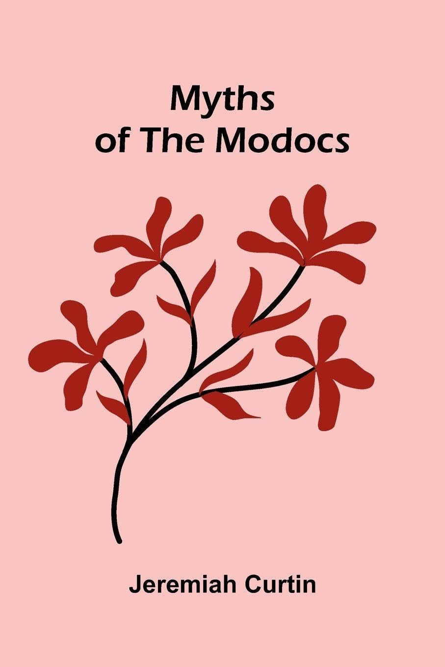 Myths Of The Modocs Contemporary literature