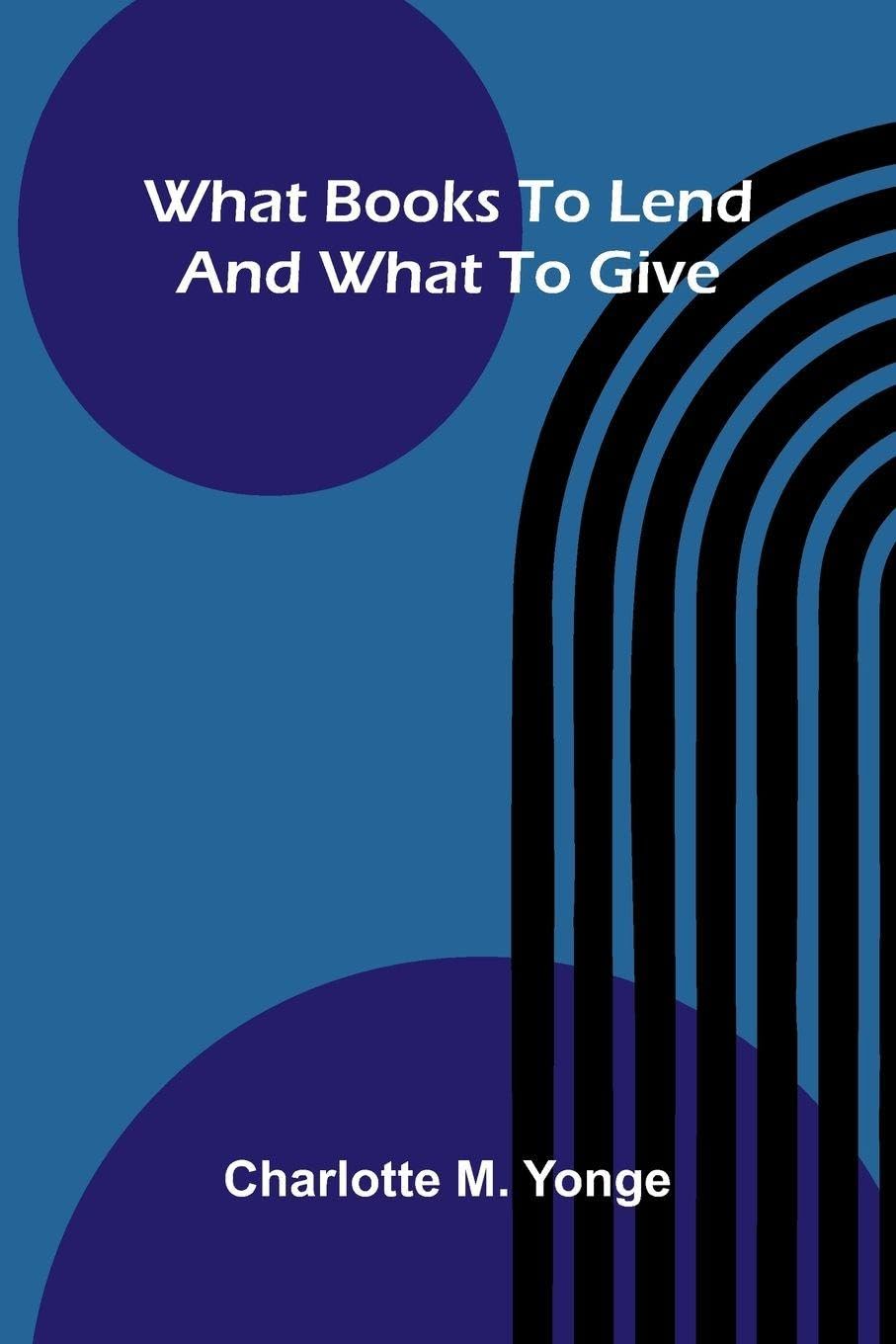 What Books To Lend And What To Give Lifestyle
