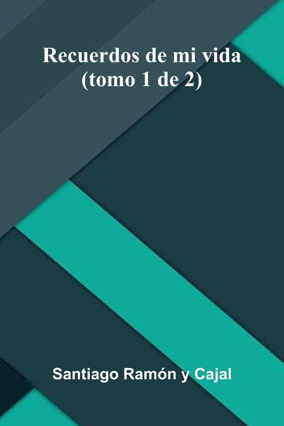 Recuerdos De Mi Vida (Tomo 1 De 2) Contemporary literature