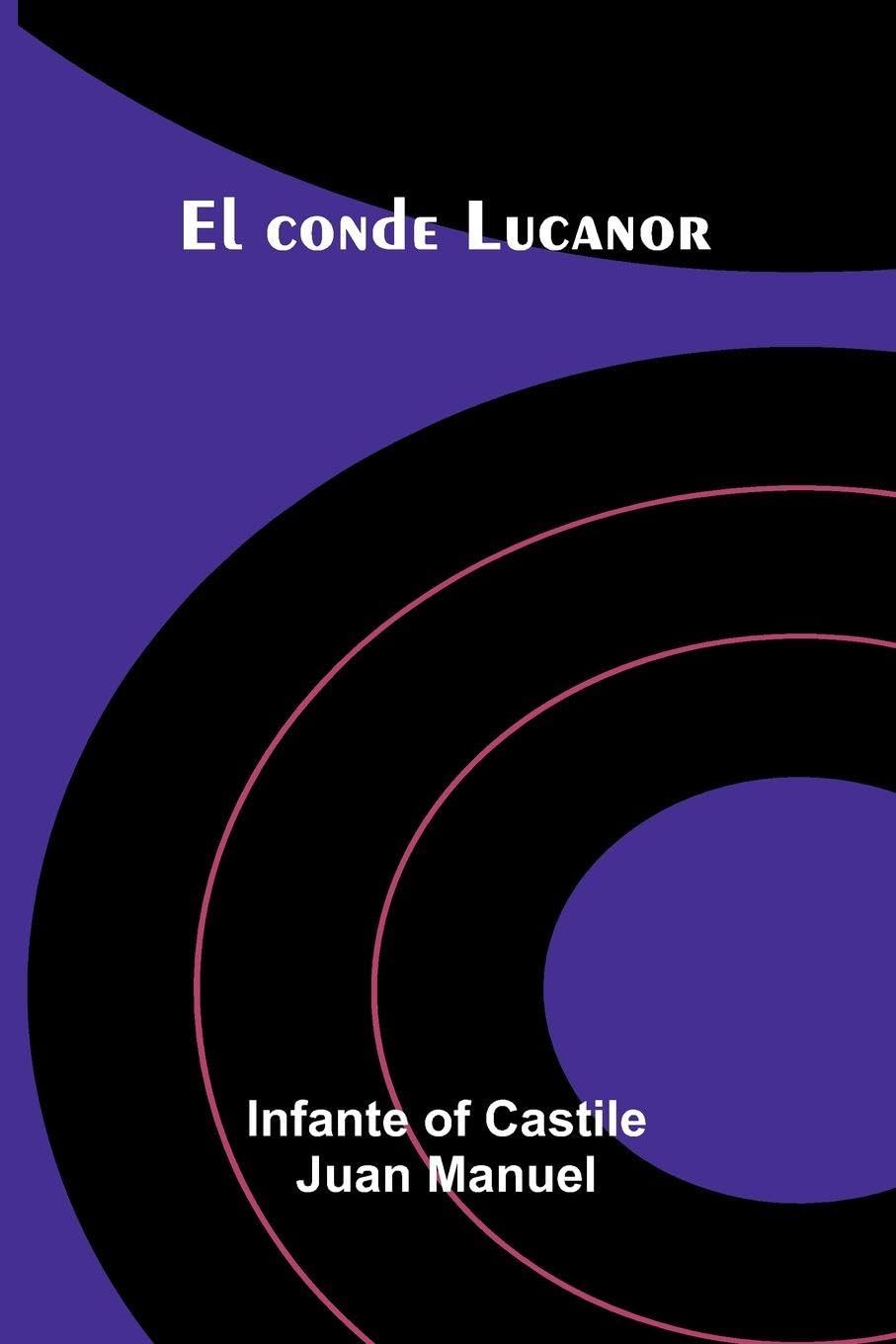 El Conde Lucanor Politics & History