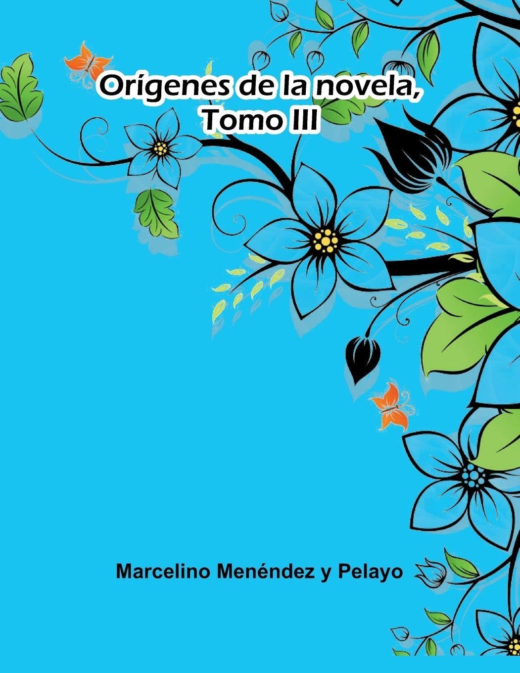 Orígenes De La Novela, Tomo Iii Contemporary literature
