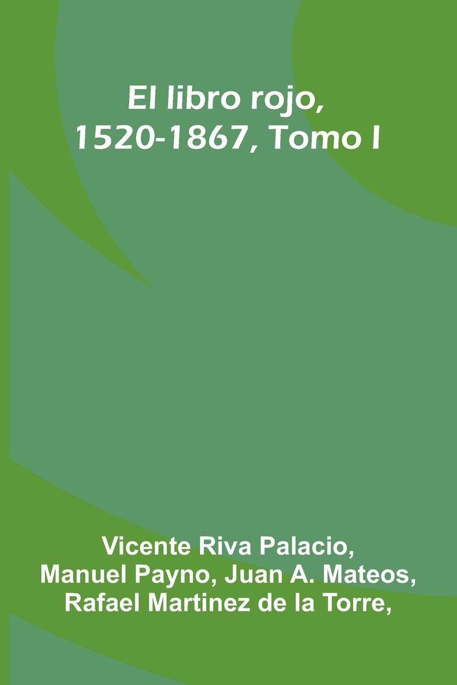 El Libro Rojo, 1520-1867, Tomo I Contemporary literature