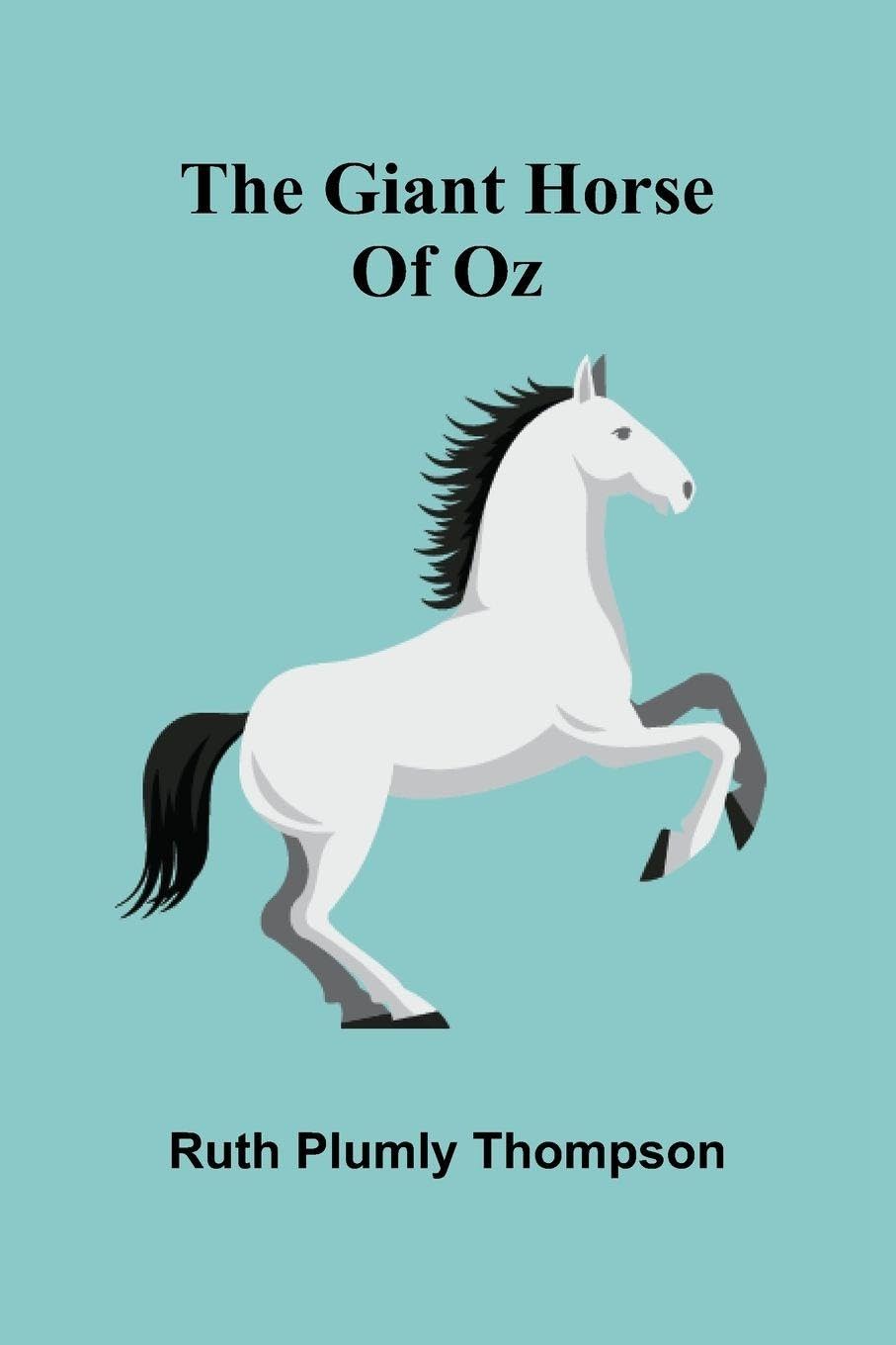 The Giant Horse Of Oz Contemporary literature