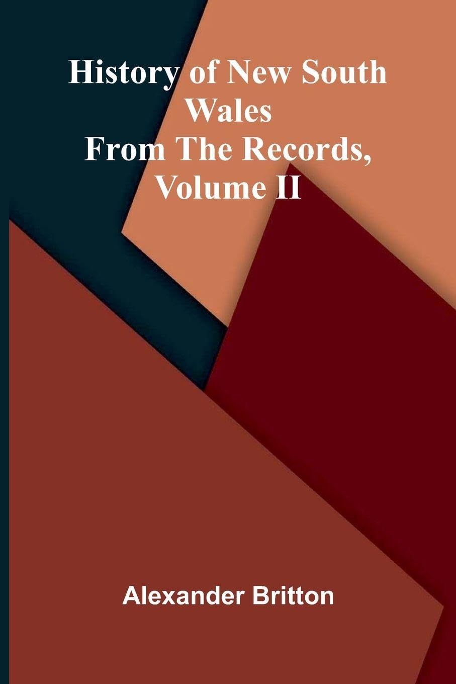 History Of New South Wales From The Records, Volume Ii Leisure, Home & Garden