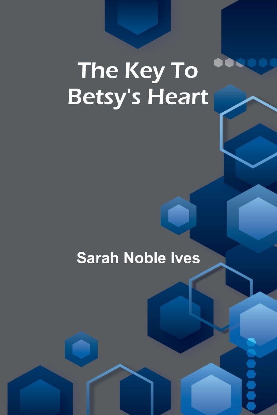 The Key To Betsy's Heart Contemporary literature