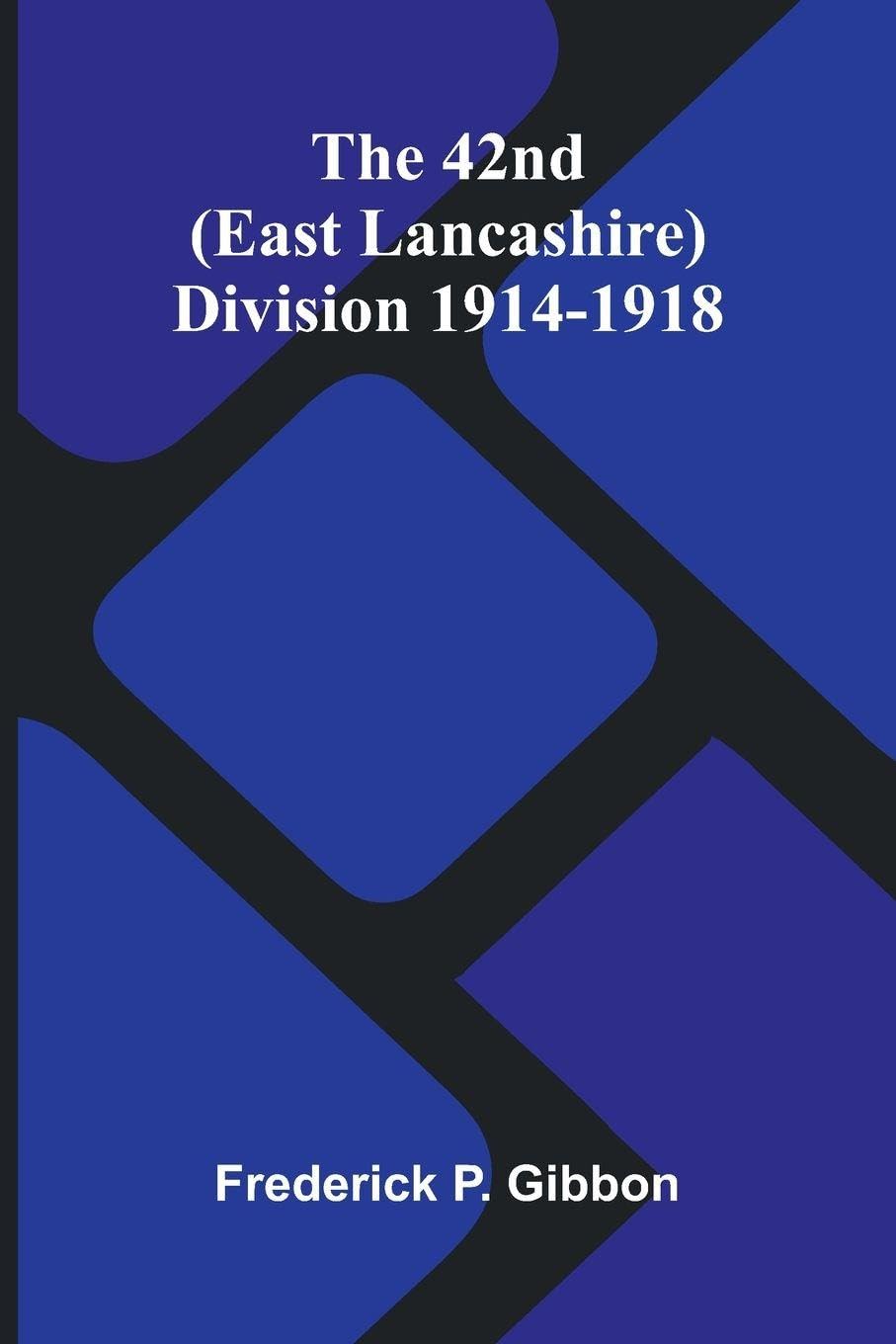 The 42Nd (East Lancashire) Division 1914-1918 Contemporary literature