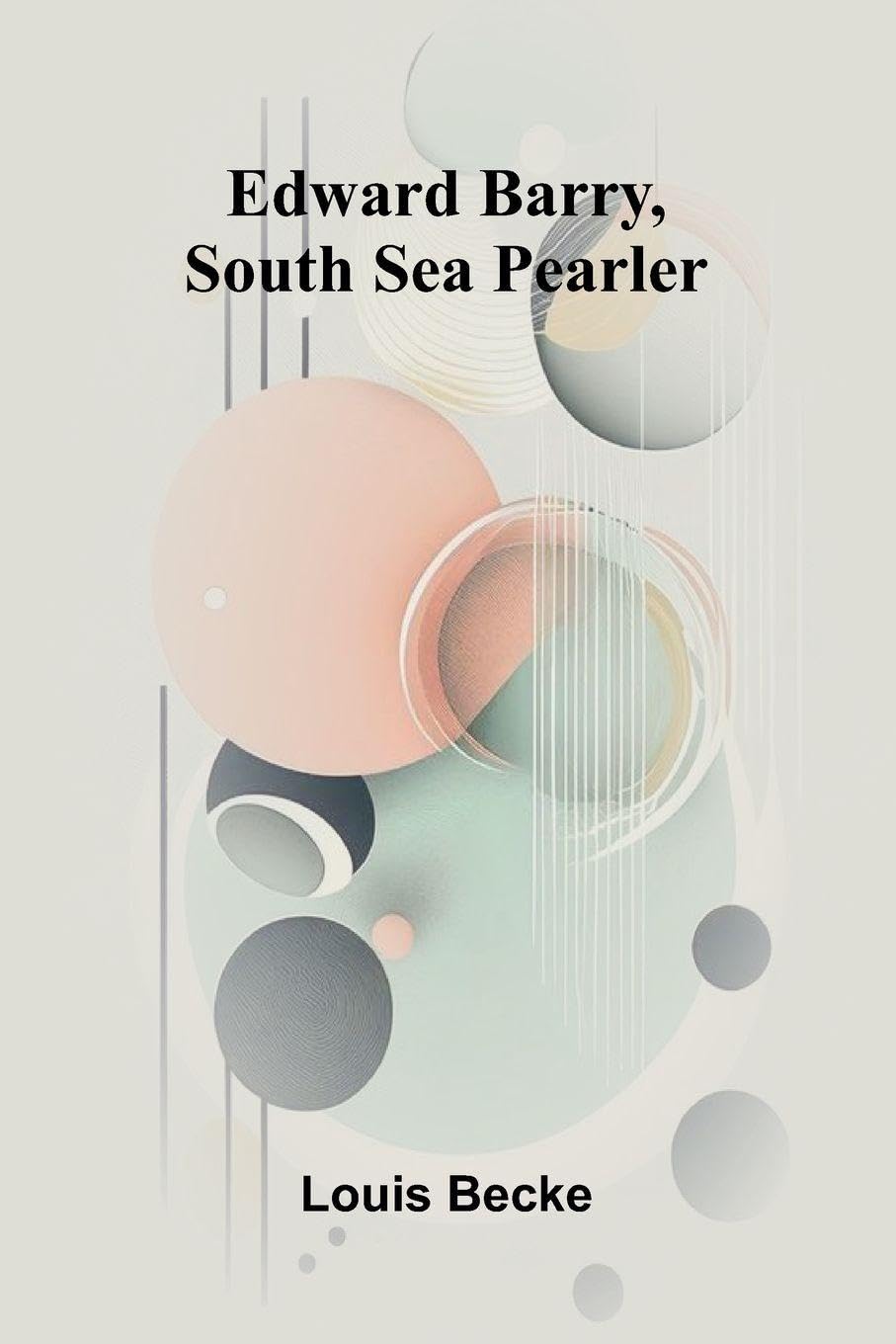 Edward Barry, South Sea Pearler Contemporary literature