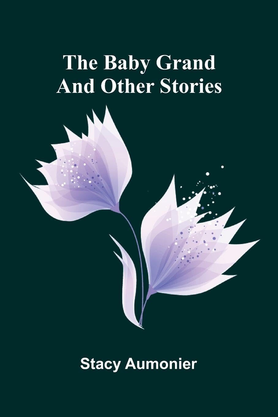 The Baby Grand And Other Stories Contemporary literature