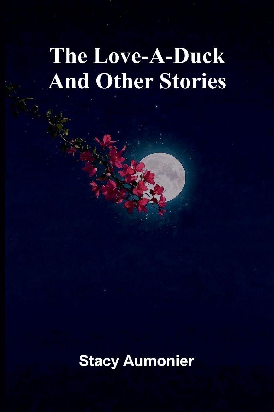 The Love-A-Duck And Other Stories Contemporary literature