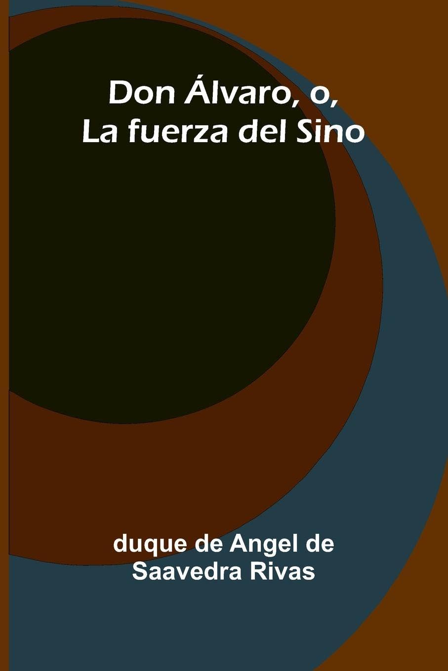 Don Álvaro, O, La Fuerza Del Sino Contemporary literature