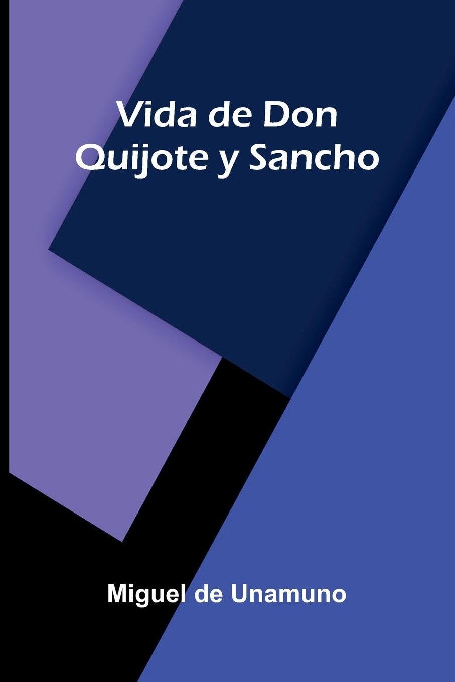 Vida De Don Quijote Y Sancho Philosophy