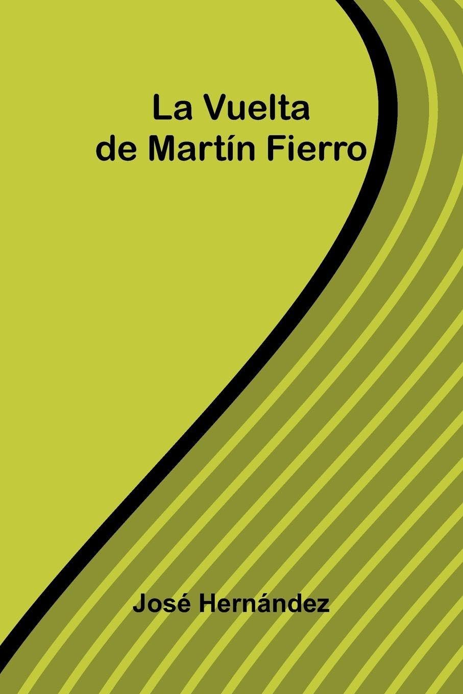 La Vuelta De Martín Fierro Poetry