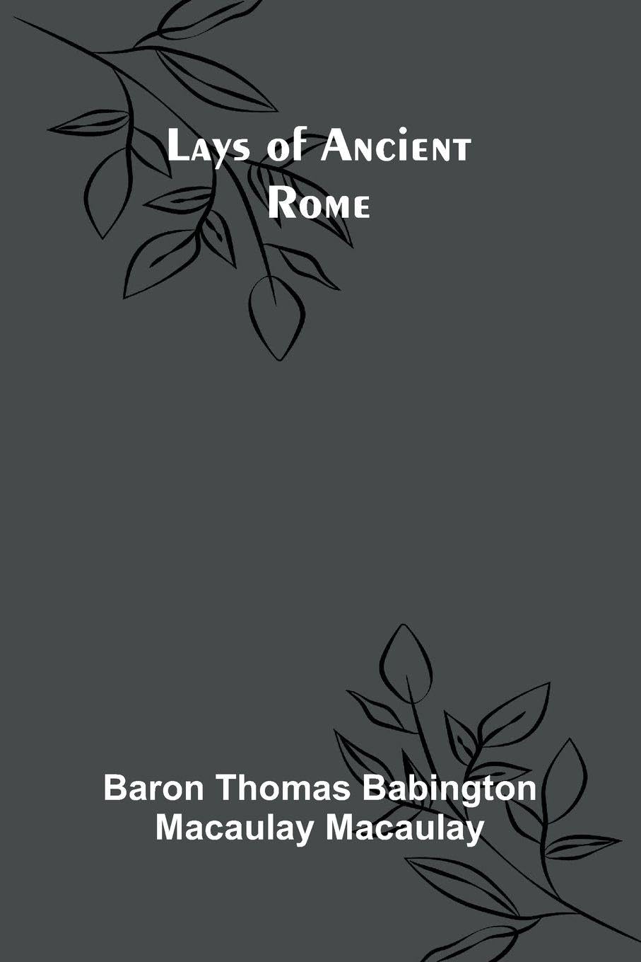 Lays of Ancient Rome Contemporary literature