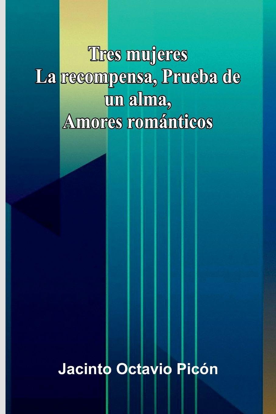 Tres Mujeres: La Recompensa, Prueba De Un Alma, Amores Románticos Psychology