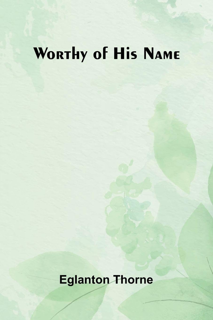 Worthy Of His Name Contemporary literature