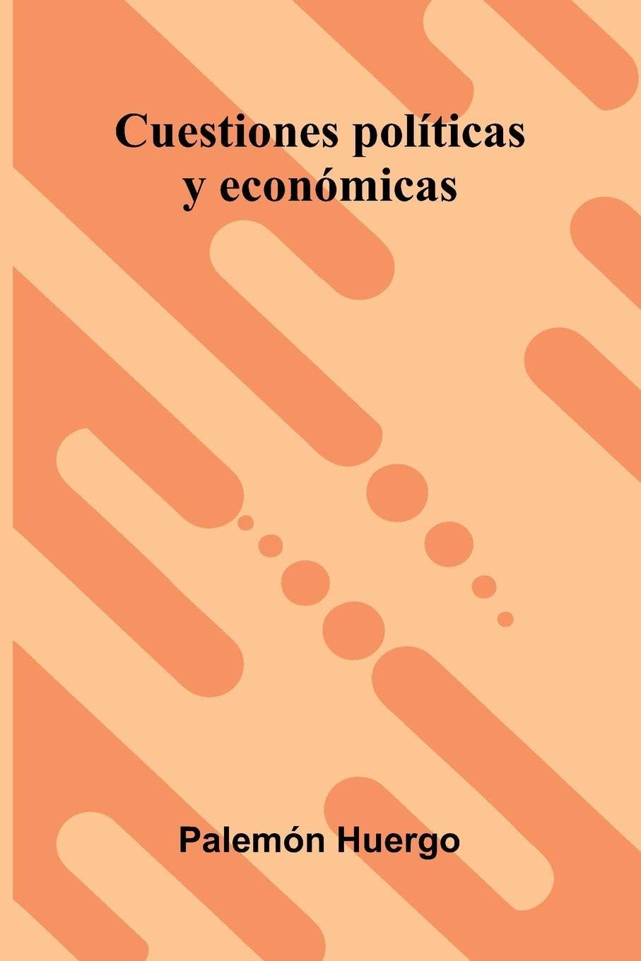 Cuestiones Políticas Y Económicas Business, Finance & Career