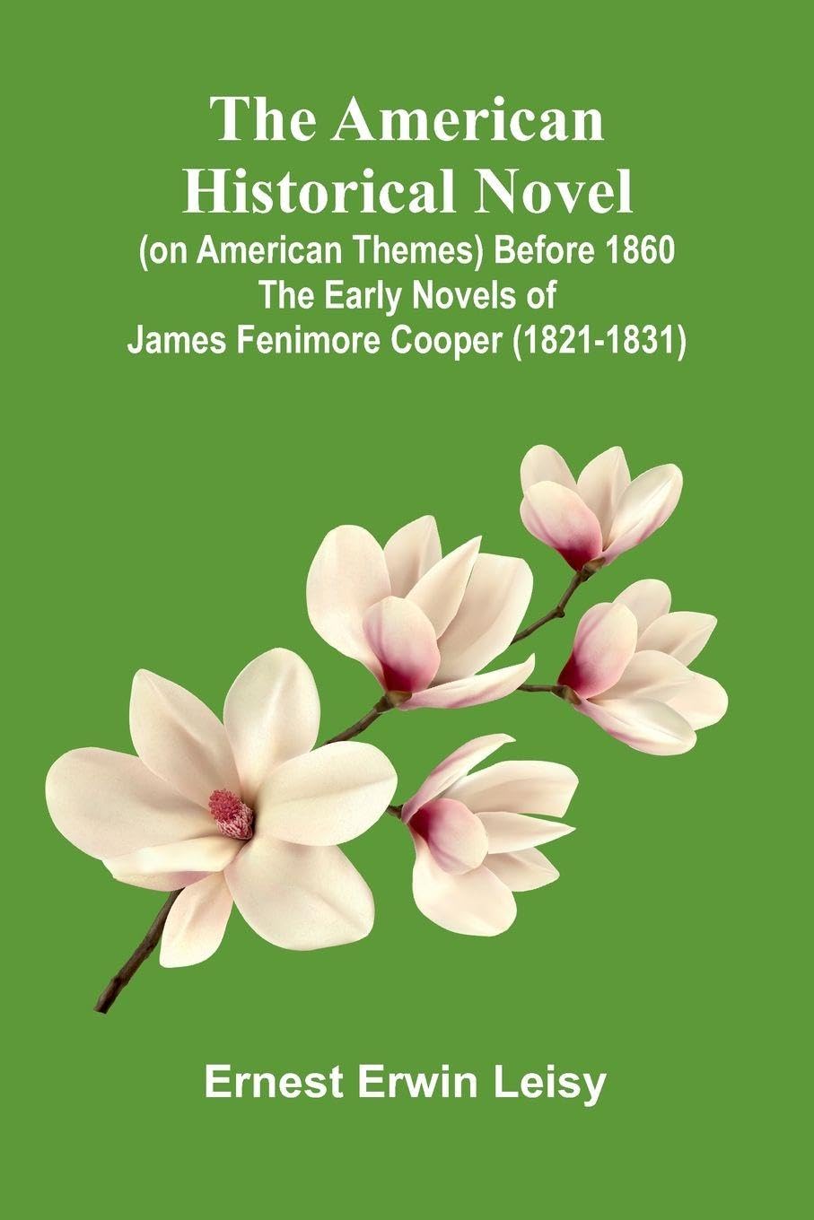 The American Historical Novel (On American Themes) Before 1860 Contemporary literature