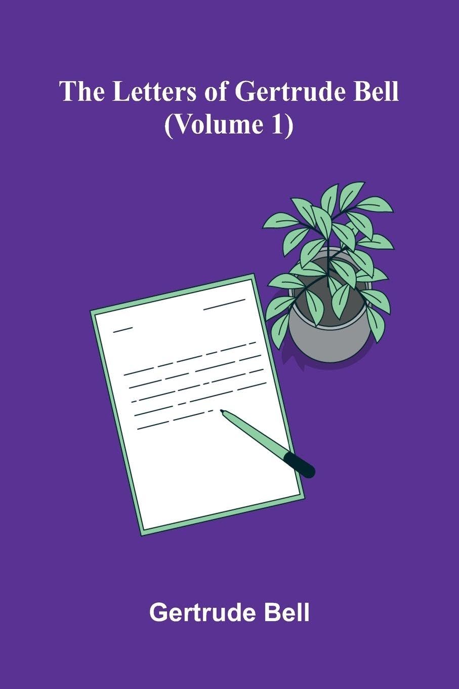 The Letters Of Gertrude Bell (Volume 1) Contemporary literature